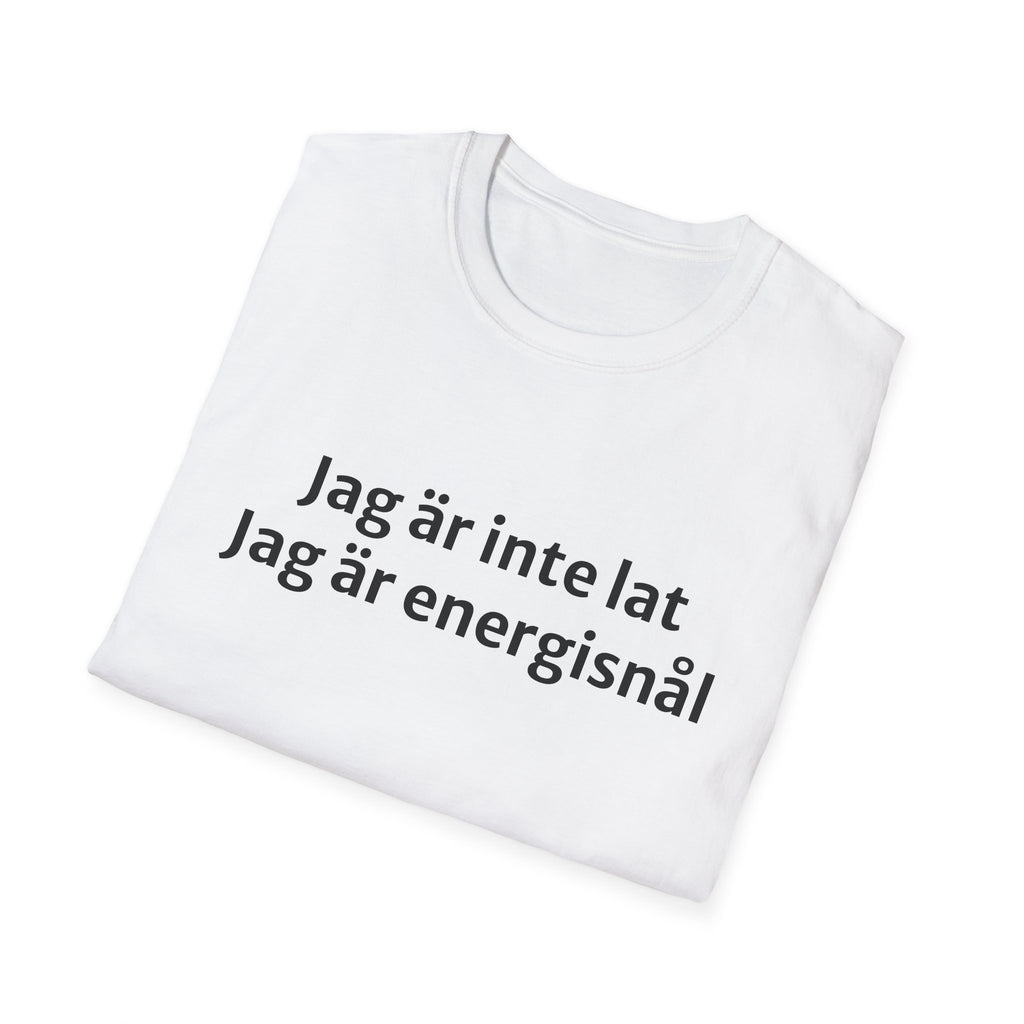Jag är inte lat, Jag är energisnål - Unisex