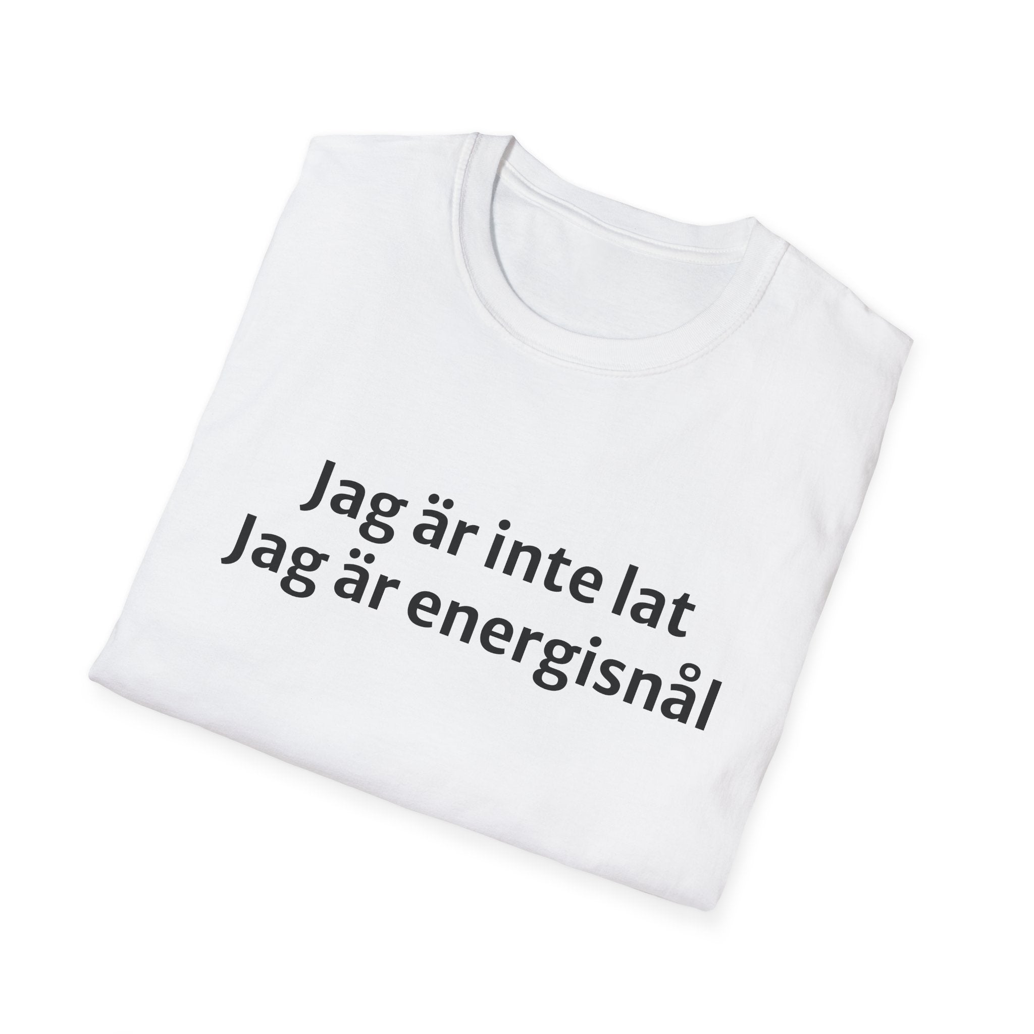 Jag är inte lat, Jag är energisnål - Unisex