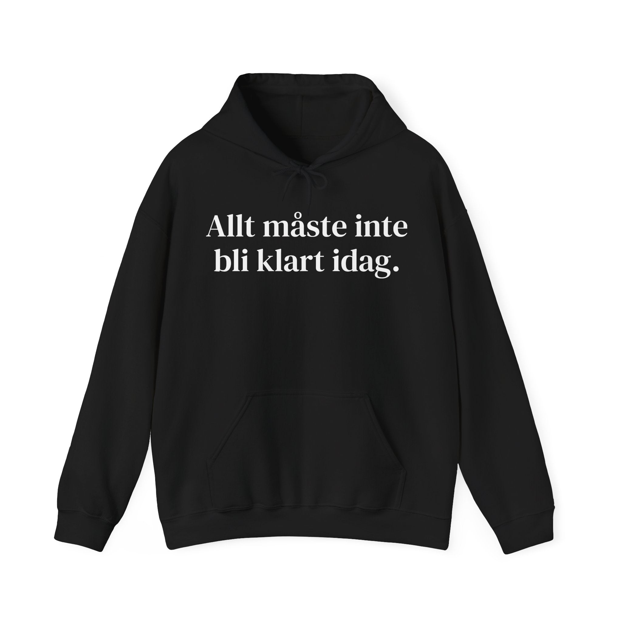 Allt måste inte bli klart idag - Unisex