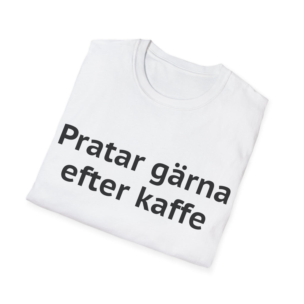 Pratar gärna, efter kaffet - Unisex
