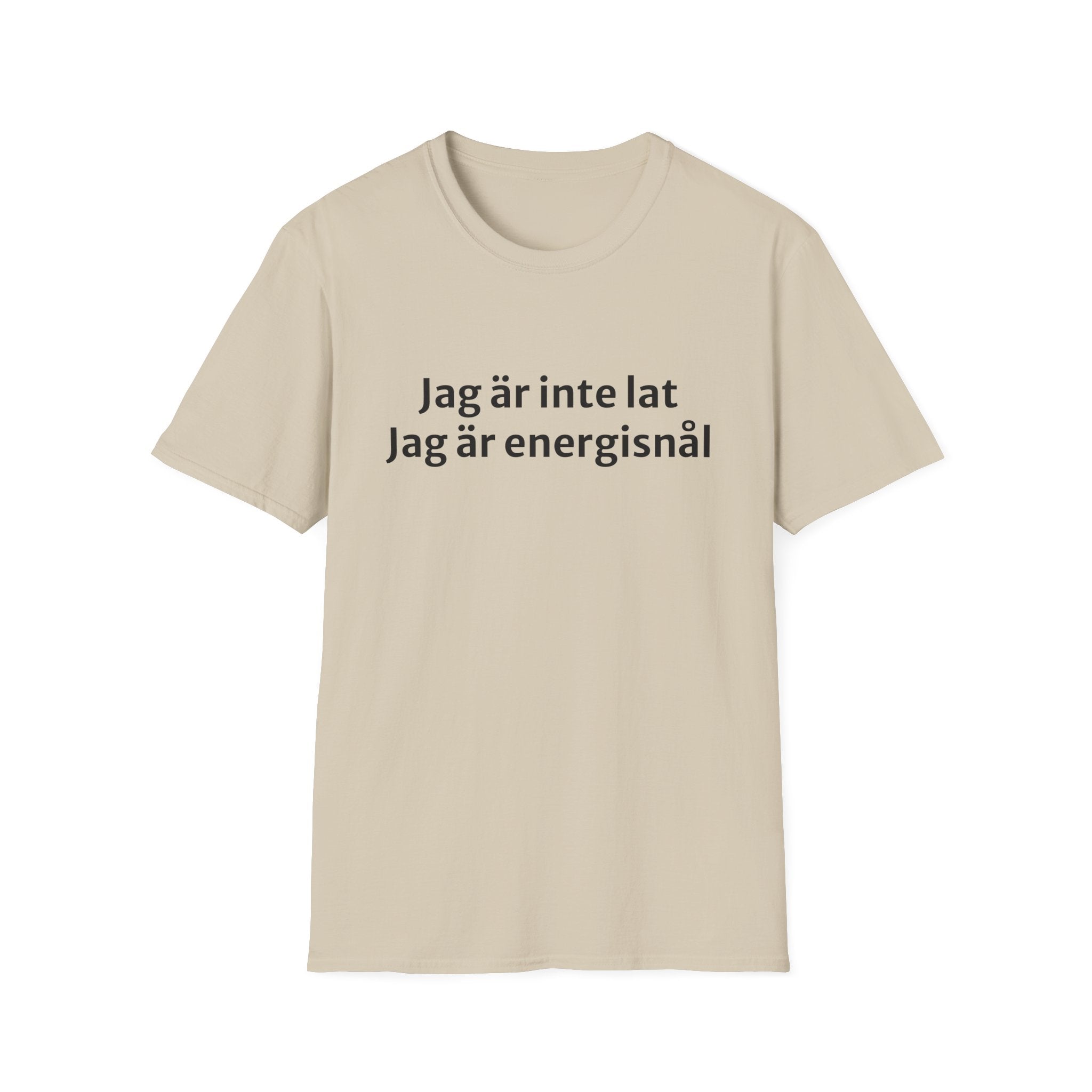 Jag är inte lat, Jag är energisnål - Unisex
