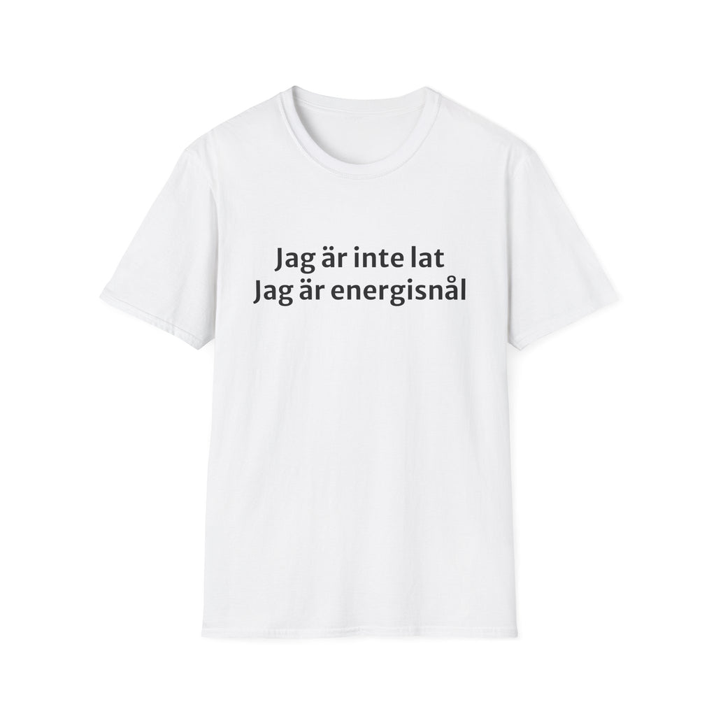 Jag är inte lat, Jag är energisnål - Unisex