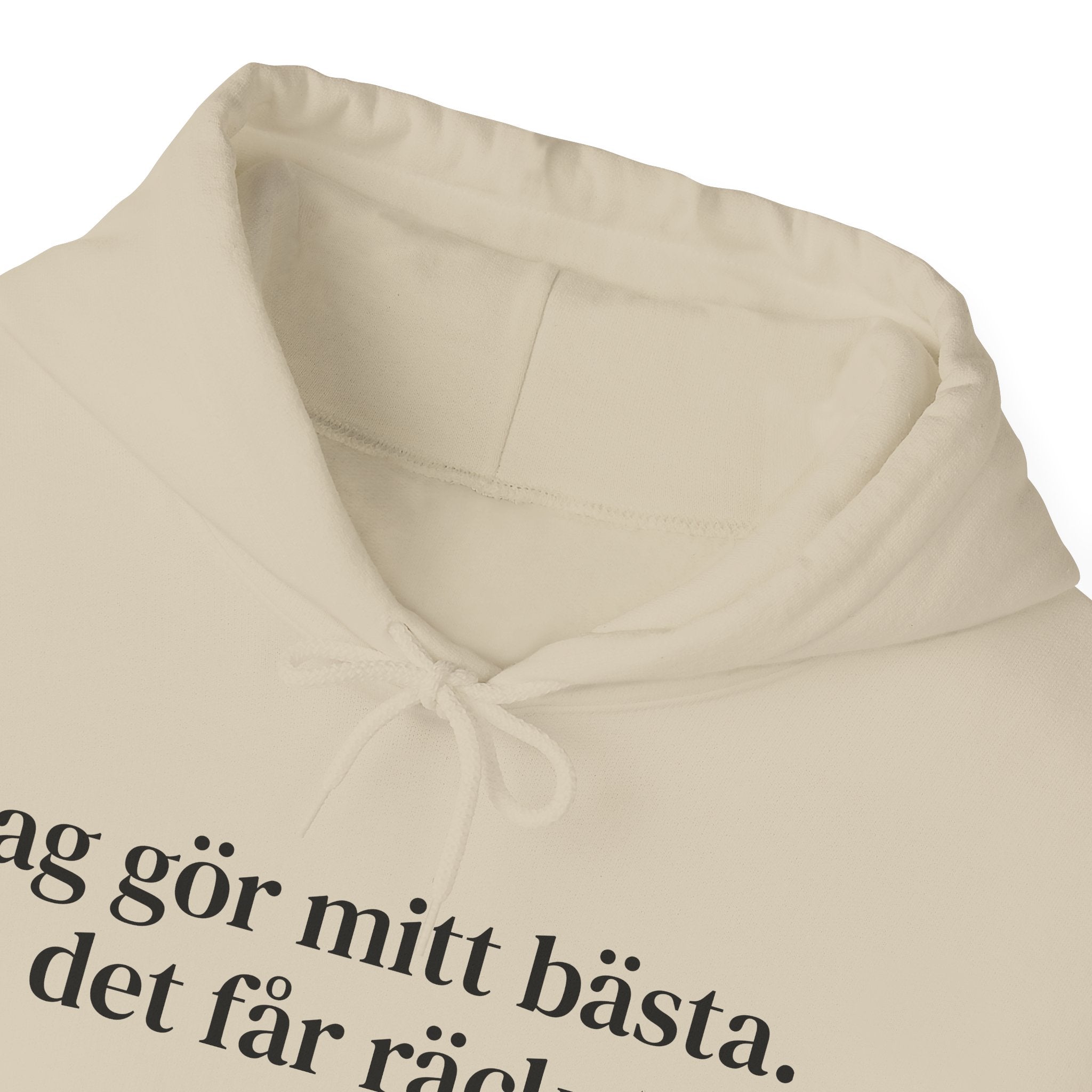Jag gör mitt bästa. det får räcka. - Unisex