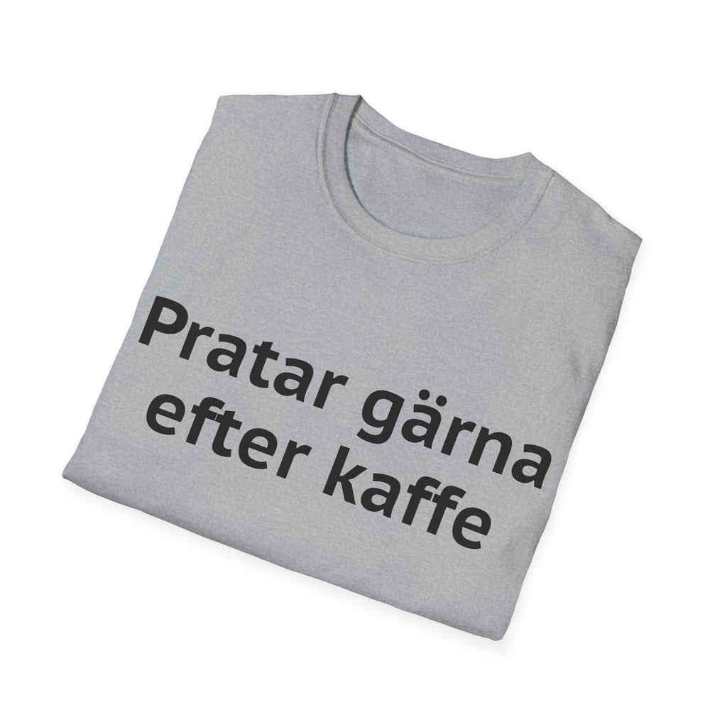Pratar gärna, efter kaffet - Unisex
