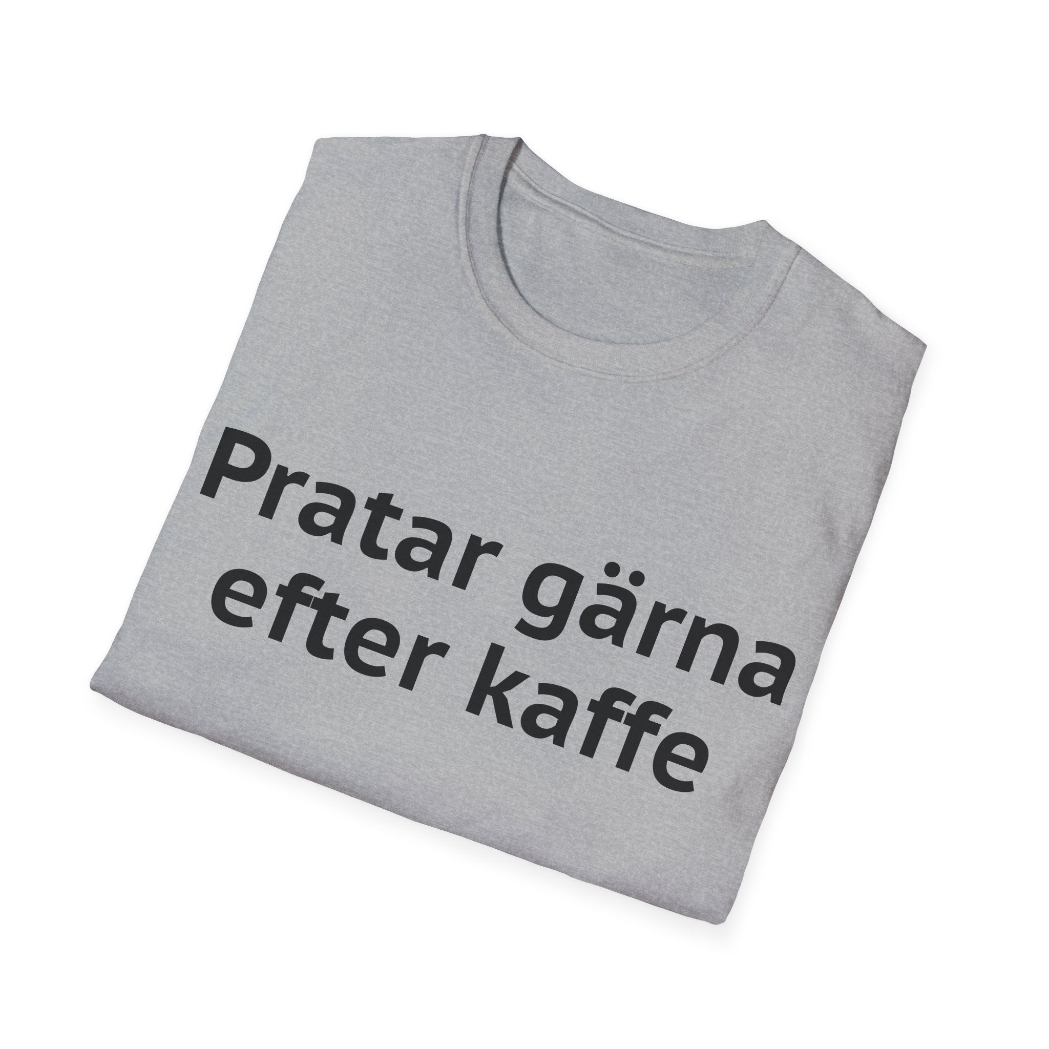Pratar gärna, efter kaffet - Unisex
