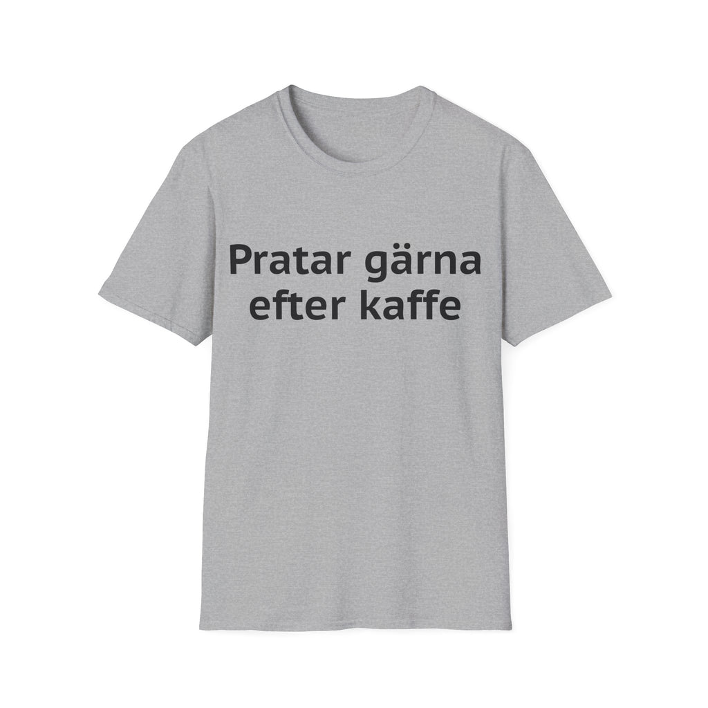 Pratar gärna, efter kaffet - Unisex