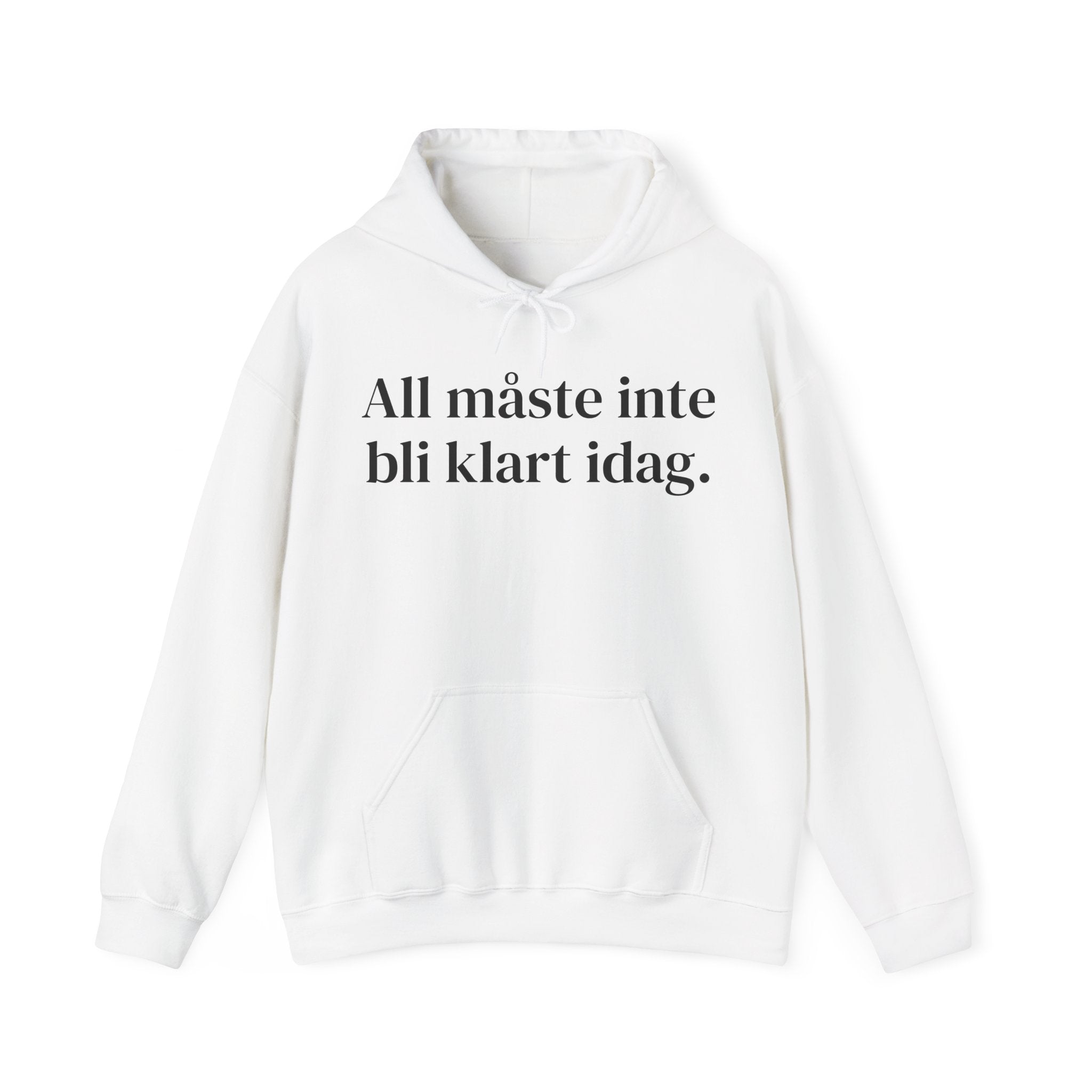 Allt måste inte bli klart idag - Unisex