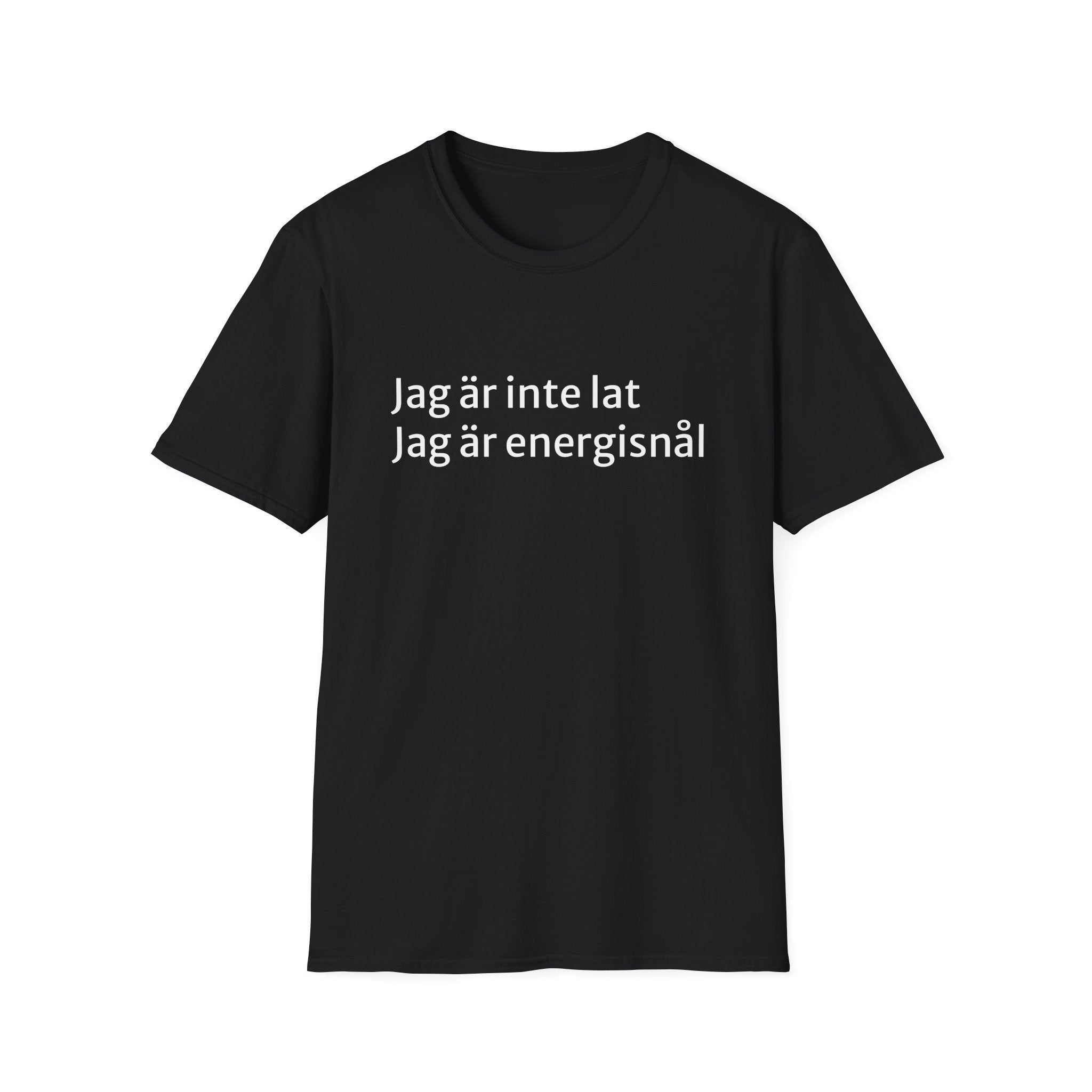 Jag är inte lat, Jag är energisnål - Unisex