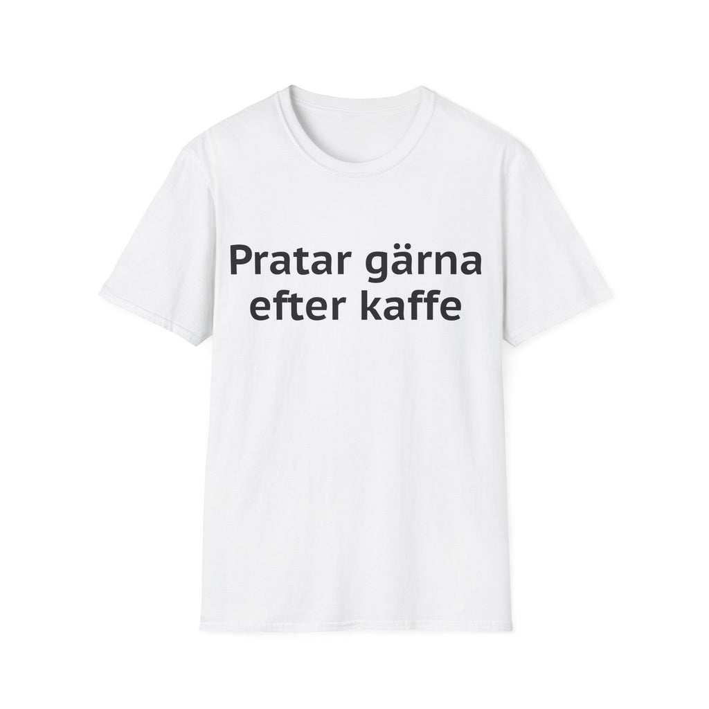 Pratar gärna, efter kaffet - Unisex